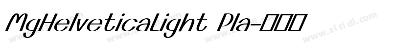 MgHelveticaLight Pla字体转换